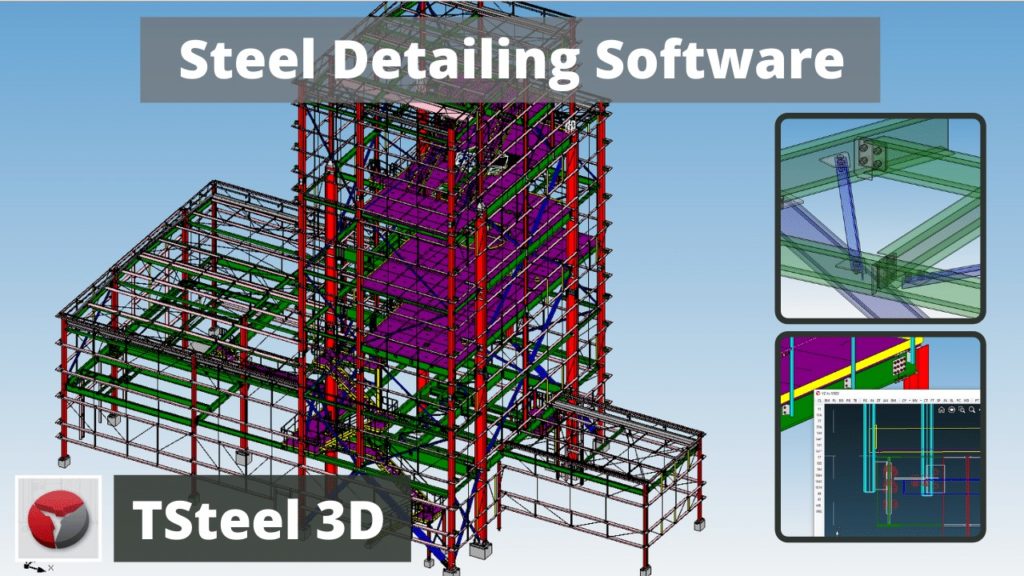 Structural Steel Detailing and 3D Modeling Software - TSteel 3D